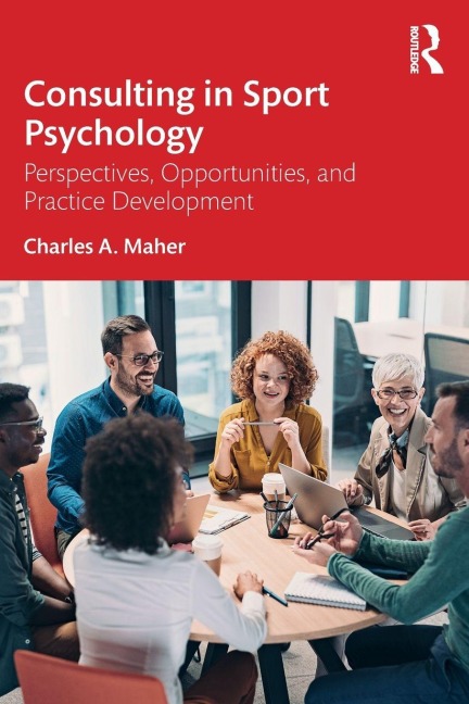 Consulting In Sport Psychology - Charles A. Maher