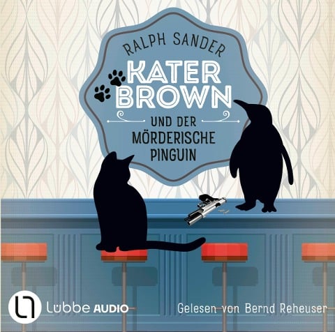 Kater Brown und der mörderische Pinguin - Ralph Sander