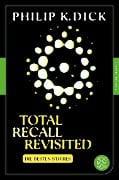 Total Recall Revisited - Philip K. Dick