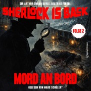 Cover-Bild zum Titel 'Mord an Bord (Sherlock is Back, Folge 2)' von 'Arthur Conan Doyle, Beatrice Ferolli'
