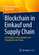 Cover-Bild zum Titel 'Blockchain in Einkauf und Supply Chain' von 'Elmar Holschbach, Eugen Buss'