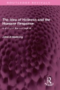 Cover-Bild zum Titel 'The Idea of Holiness and the Humane Response' von 'John Armstrong'