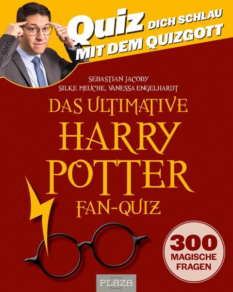 Quiz dich schlau mit dem Quizgott: Harry Potter Fan-Quiz Rätsel - Sebastian Jacoby, Vanessa Engelhardt, Silke Meuche