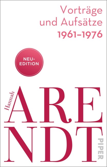 Vorträge und Aufsätze 1961-1976 - Hannah Arendt