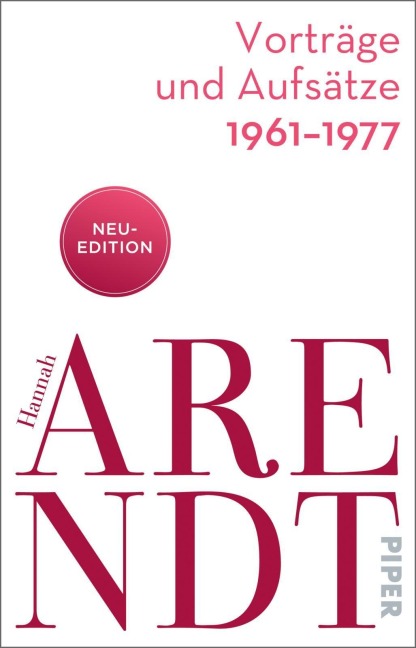 Vorträge und Aufsätze 1961-1977 - Hannah Arendt
