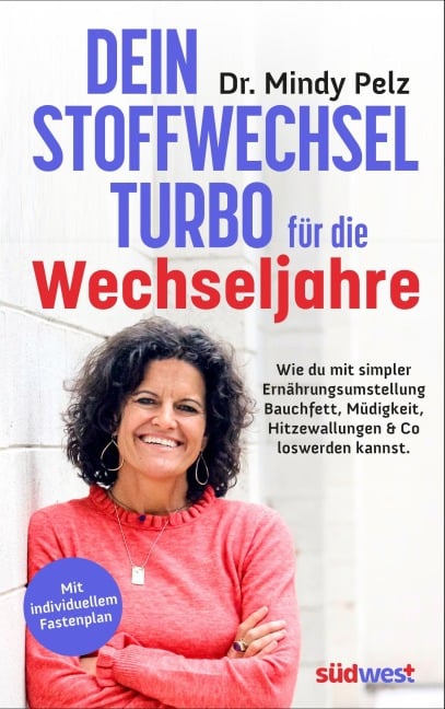 Dein Stoffwechselturbo für die Wechseljahre - Mindy Pelz