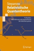 Cover-Bild zum Titel 'Relativistische Quantentheorie' von 'Semjon Stepanow'