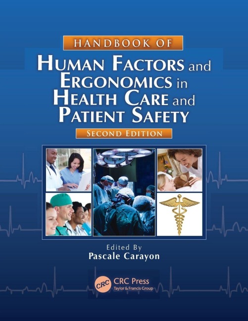 Handbook of Human Factors and Ergonomics in Health Care and Patient Safety - 