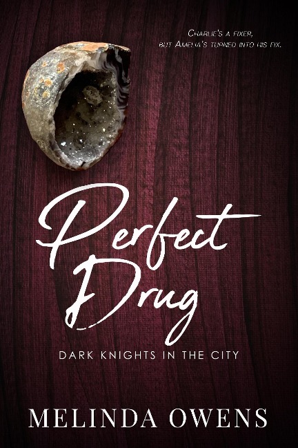 Perfect Drug (Dark Knights in the City, #1) - Melinda Owens