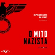 Cover-Bild zum Titel 'O mito nazista' von 'Philippe Lacoue-Labarthe, Jean-Luc Nancy'