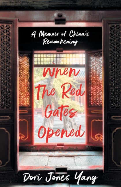 When The Red Gates Opened - Dori Jones Yang