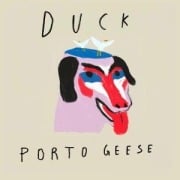 Cover-Bild zum Titel 'Duck' von 'Porto Geese'
