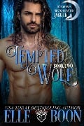 Cover-Bild zum Titel 'Tempted Wolf (Iron Wolves Next Generation)' von 'Elle Boon'