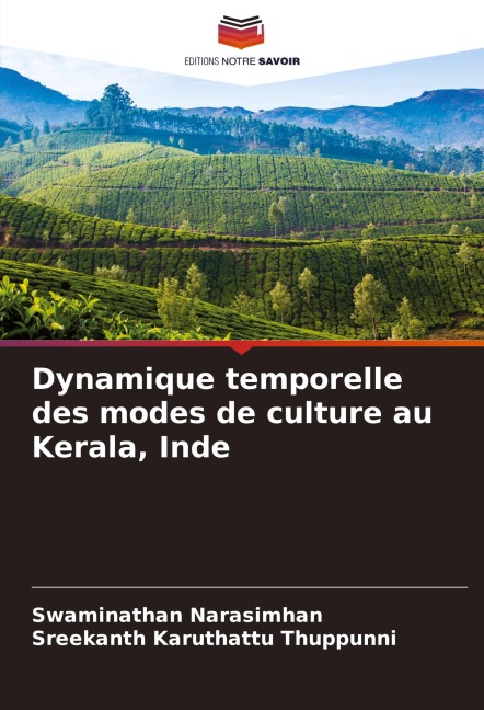 Dynamique temporelle des modes de culture au Kerala, Inde - Swaminathan Narasimhan, Sreekanth Karuthattu Thuppunni