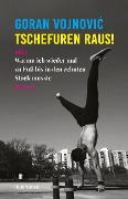 Cover-Bild zum Titel 'Tschefuren raus!' von 'Goran Vojnovic'