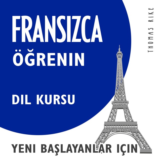 Frans¿zca Ö¿renin (Yeni Ba¿layanlar için Dil Kursu) - Thomas Rike