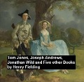 Cover-Bild zum Titel 'Tom Jones, Joseph Andew, Jonathan Wild, and Five Other Books' von 'Henry Fielding'