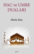 Cover-Bild zum Titel 'Hac Ve Umre Dualari' von 'Mutlu Kilic'