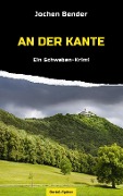 Cover-Bild zum Titel 'An der Kante' von 'Jochen Bender'