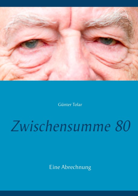 Zwischensumme 80 - Günter Tolar