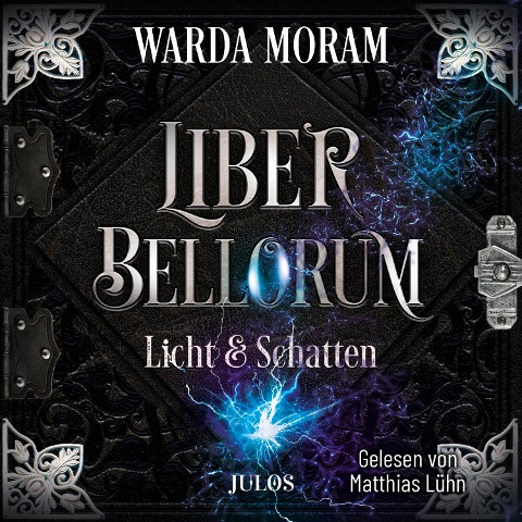 Liber Bellorum: Licht und Schatten - Warda Moram