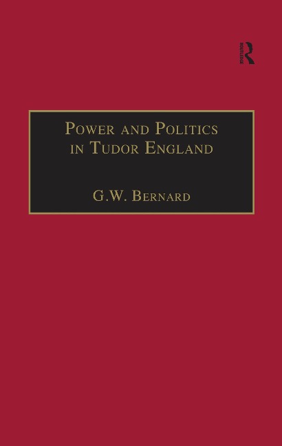 Power and Politics in Tudor England - G. W. Bernard