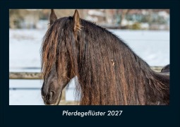 Cover-Bild zum Titel 'Pferdegeflüster 2027 Fotokalender DIN A4' von 'Tobias Schmitt, Kevin Heber'