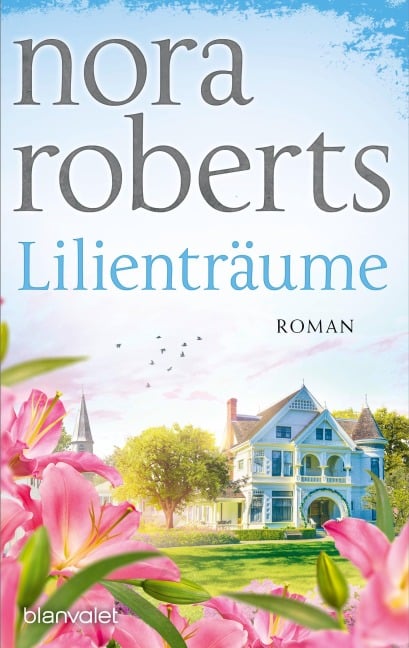 Lilienträume - Nora Roberts
