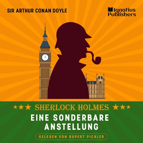 Eine sonderbare Anstellung - Arthur Conan Doyle