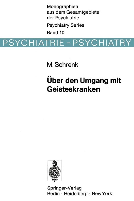 Über den Umgang mit Geisteskranken - M. Schrenk