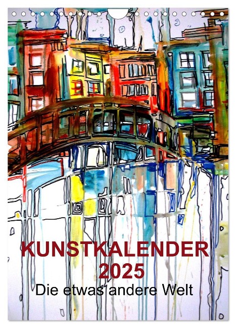 Kunstkalender 2025 "Die etwas andere Welt" (Wandkalender 2025 DIN A4 hoch), CALVENDO Monatskalender - Melinda Horvath