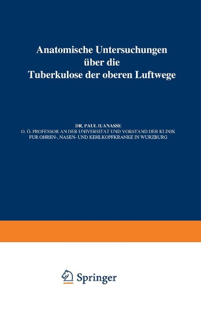 Anatomische Untersuchungen Über die Tuberkulose der oberen Luftwege - Paul Manasse