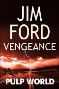 Vengeance (Pulp World, #1) - Jim Ford