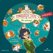 Die Schule der magischen Tiere - Hörspiele 10: Hin und weg! Das Hörspiel - Margit Auer