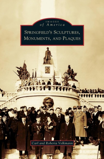 Springfield's Sculptures, Monuments, and Plaques - Carl Volkmann, Roberta Volkmann