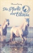 Cover-Bild zum Titel 'Die Pferde von Eldenau - Mähnen im Wind' von 'Theresa Czerny'