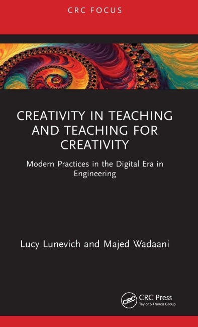 Creativity in Teaching and Teaching for Creativity - Lucy Lunevich, Majed Wadaani