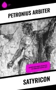 Cover-Bild zum Titel 'Satyricon' von 'Petronius Arbiter'