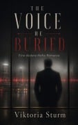 Cover-Bild zum Titel 'The Voice He Buried: Eine düstere Mafia-Romance' von 'Viktoria Sturm'