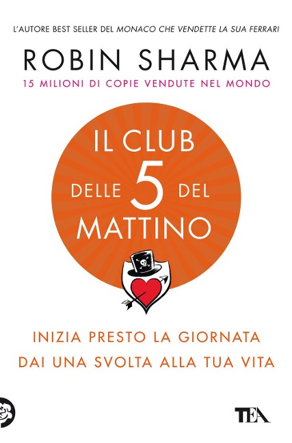 Il club delle 5 del mattino. Inizia presto la giornata, dai una svolta alla tua vita - Robin S. Sharma