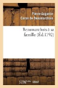Cover-Bild zum Titel 'Beaumarchais À Sa Famille' von 'Pierre-Augustin Beaumarchais'