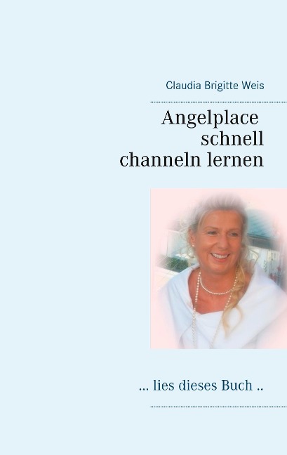 Angelplace lies dieses Buch - Claudia Brigitte Weis