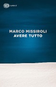 Cover-Bild zum Titel 'Avere tutto' von 'Marco Missiroli'