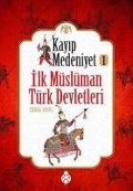 Cover-Bild zum Titel 'Ilk Müslüman Türk Devletleri - Kayip Medeniyet 1' von 'Zehra Aygül'