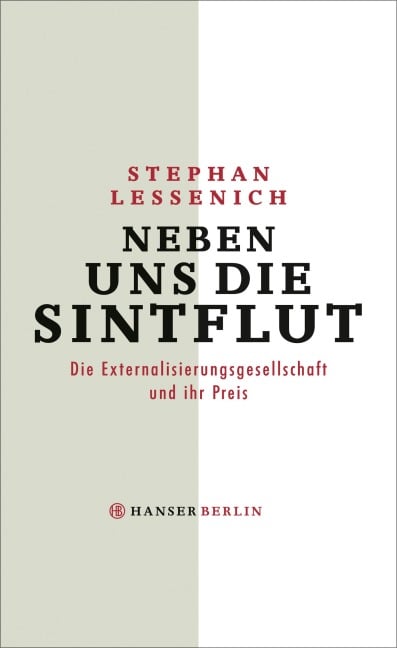 Neben uns die Sintflut - Stephan Lessenich