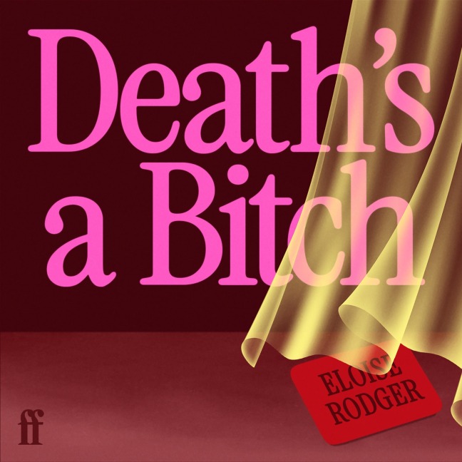 Death's a Bitch - Eloise Rodger