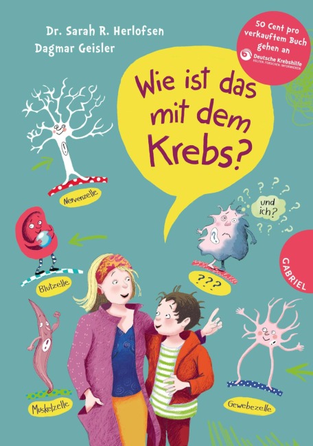 Wie ist das mit dem Krebs? - Sarah Roxana Herlofsen, Dagmar Geisler