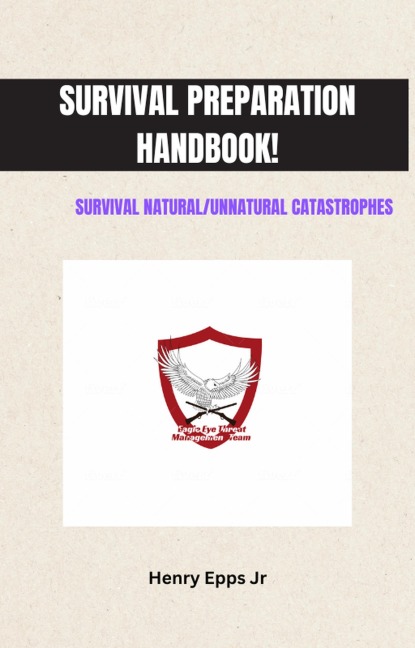 Survival Preparation Handbook! - Henry Epps