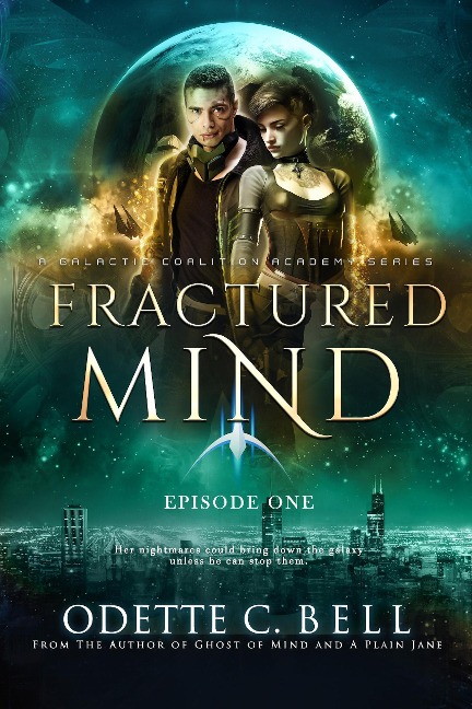 Fractured Mind Episode One - Odette C. Bell