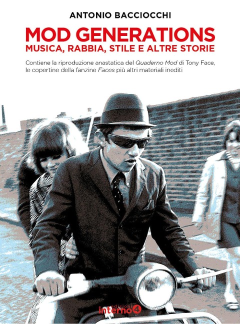 Mod generations. Musica, rabbia, stile e altre storie - Antonio Bacciocchi